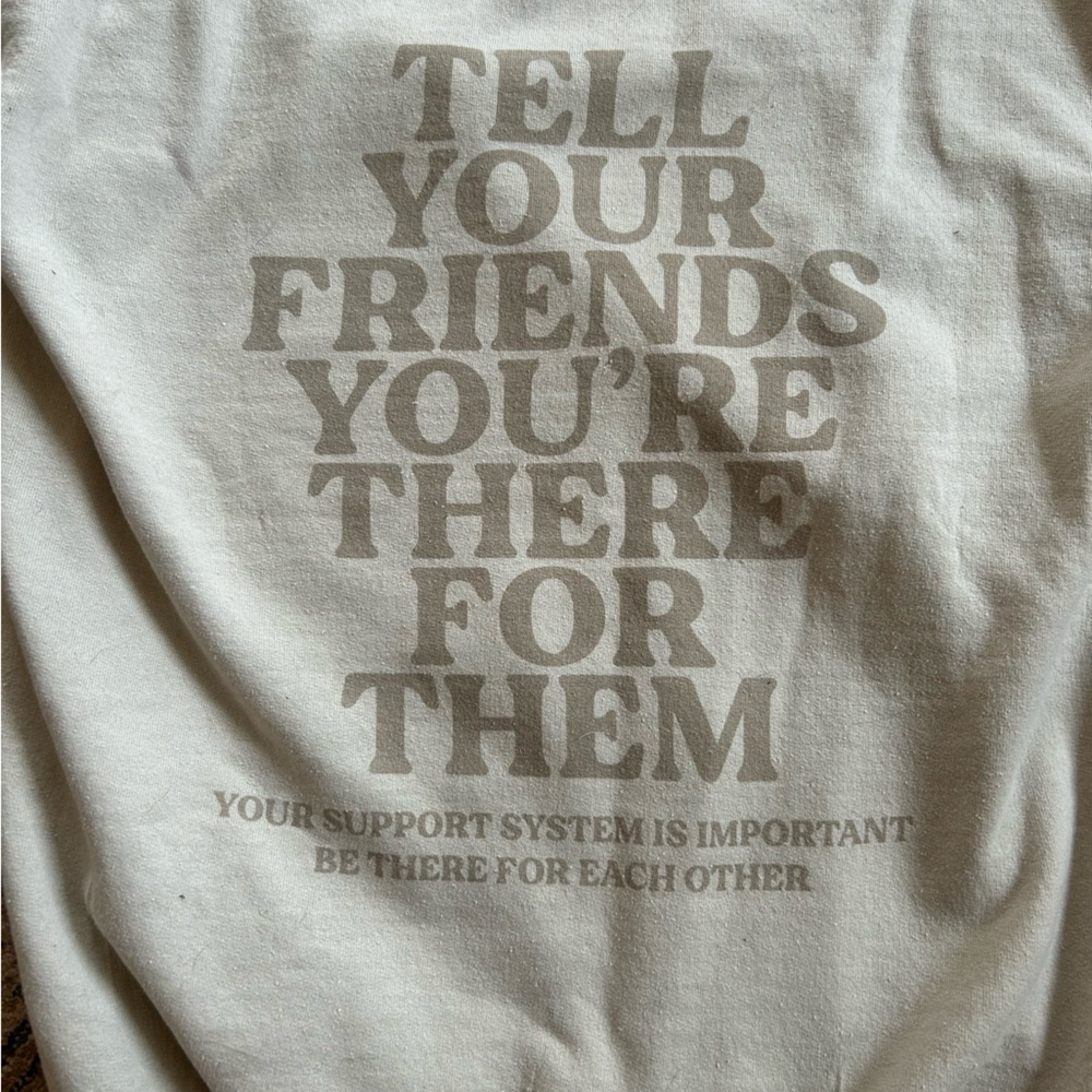 Harmony “Tell your friends you’re there for them” crewneck